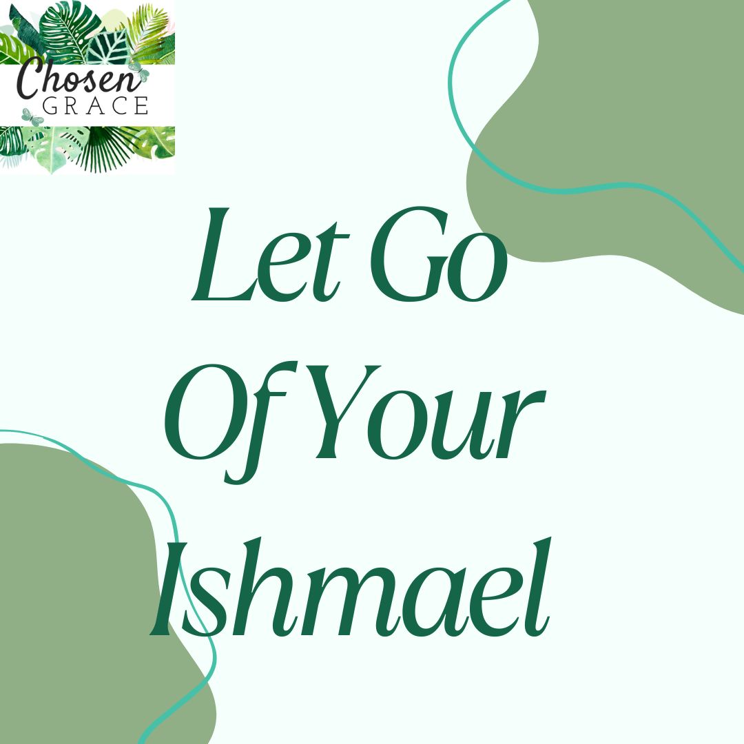 Let Go of Your Ishmael