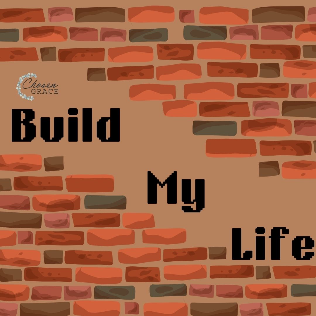 Build My Life